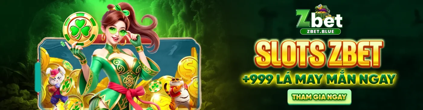 Slot Zbet +999 Lá may mắn ngay
