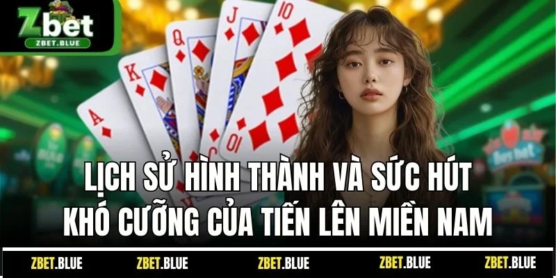 Lịch sử hình thành và sức hút khó cưỡng của tiến lên miền Nam
