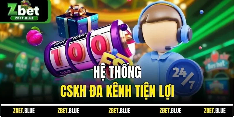 Hệ thống CSKH đa kênh tiện lợi