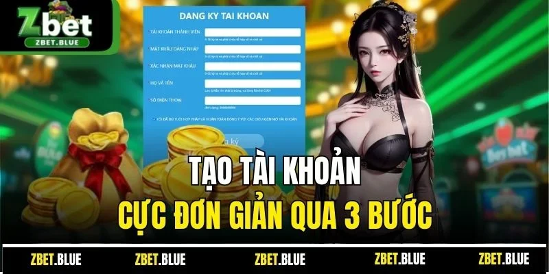 Tạo tài khoản cực đơn giản qua 3 bước